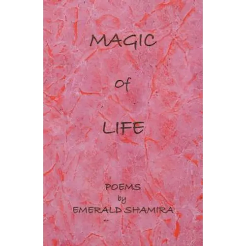 Magic of Life: Poems - Paperback