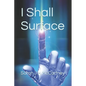 I Shall Surface - Paperback