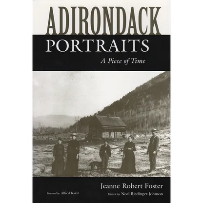 Adirondack Portraits: A Piece of Time - Paperback
