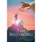 The Becoming - Paperback