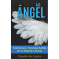 Mi Ángel: Testimonios y Vivencias FUERTES con el "ÁNGEL de la GUARDA" - Paperback