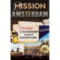 Mission Amsterdam: A Scavenger Hunt Adventure (Travel Book For Kids) - Paperback
