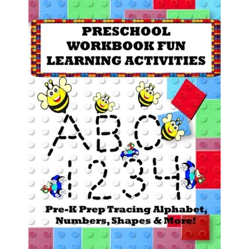 Preschool Workbook Fun Learning Activities: Pre-K Prep Tracing Alphabet, Numbers, Shapes & More! - Paperback