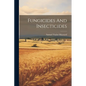 Fungicides And Insecticides - Paperback