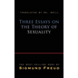 Three Essays on the Theory of Sexuality - Hardcover