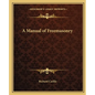 A Manual of Freemasonry - Paperback