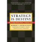 Strategy Is Destiny: How Strategy-Making Shapes a Company's Future - Paperback