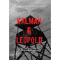 Kalman & Leopold: Surviving Mengele's Auschwitz - Hardcover