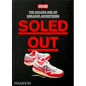 Soled Out: The Golden Age of Sneaker Advertising (a Sneaker Freaker Book) - Hardcover