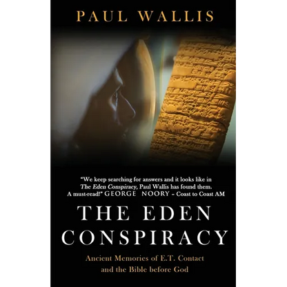 The Eden Conspiracy: Ancient Memories of ET Contact and the Bible before God - Paperback