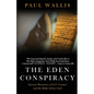The Eden Conspiracy: Ancient Memories of ET Contact and the Bible before God - Paperback
