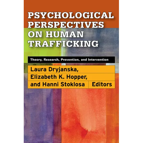 Psychological Perspectives on Human Trafficking: Theory, Research, Prevention, and Intervention - Paperback