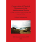 Conservation of Classical Monuments in the Mediterranean Region: A Study of Anastylosis with Case Studies from Greece and Turkey - Paperback