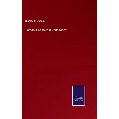 Elements of Mental Philosophy - Hardcover