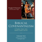 Biblical Covenantalism, Volume 2 - Paperback