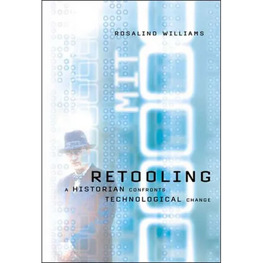 Retooling: A Historian Confronts Technological Change - Paperback