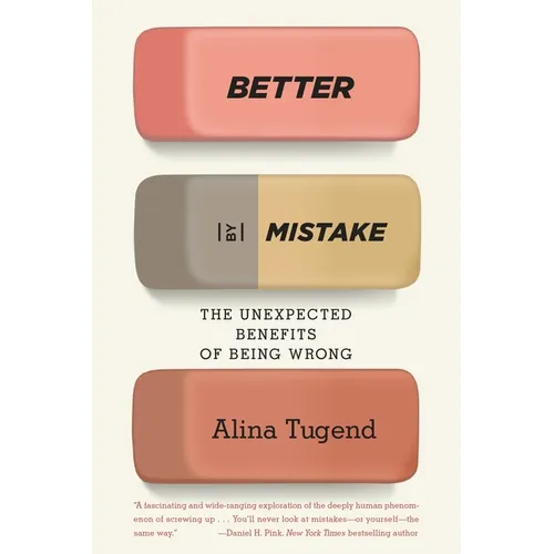 Better By Mistake: The Unexpected Benefits of Being Wrong - Paperback