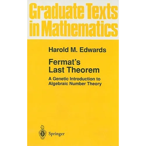 Fermat's Last Theorem: A Genetic Introduction to Algebraic Number Theory - Hardcover