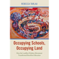 Occupying Schools, Occupying Land: How the Landless Workers Movement Transformed Brazilian Education - Paperback