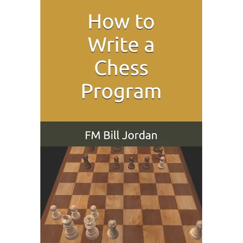 How to Write a Chess Program - Paperback