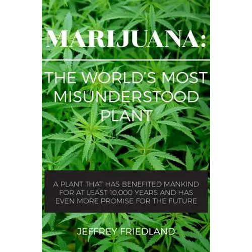 Marijuana: The World's Most Misunderstood Plant - Paperback