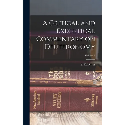 A Critical and Exegetical Commentary on Deuteronomy; Volume 5 - Hardcover