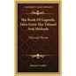 The Book of Legends, Tales from the Talmud and Midrash: Talmudic Period - Hardcover