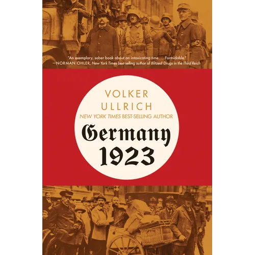Germany 1923: Hyperinflation, Hitler's Putsch, and Democracy in Crisis - Paperback