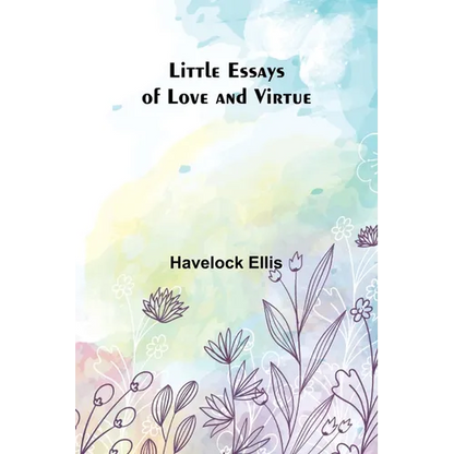 Little Essays of Love and Virtue - Paperback