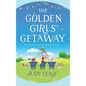 The Golden Girls Getaway - Hardcover
