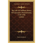 The Life Of William Henry Of Lancaster, Pennsylvania, 1729-1786 (1910) - Hardcover