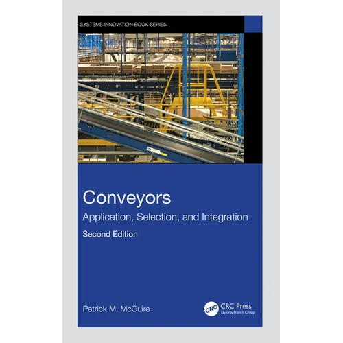 Conveyors: Application, Selection, and Integration - Hardcover