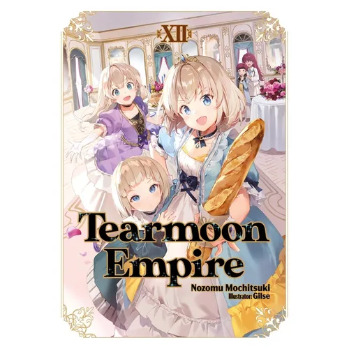 Tearmoon Empire: Volume 12 (Light Novel) - Paperback
