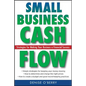 Small Business Cash Flow: Strategies for Making Your Business a Financial Success - Paperback