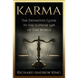 Karma: The Definitive Guide to the Supreme Law of this World - Paperback