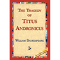 The Tragedy of Titus Andronicus - Hardcover