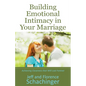Building Emotional Intimacy in Your Marriage - Paperback