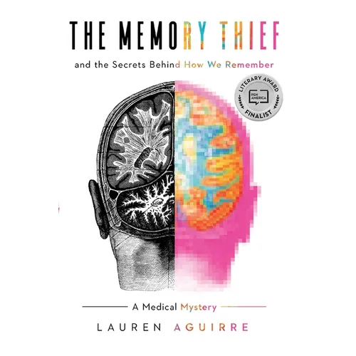 The Memory Thief: And the Secrets Behind How We Remember--A Medical Mystery - Paperback