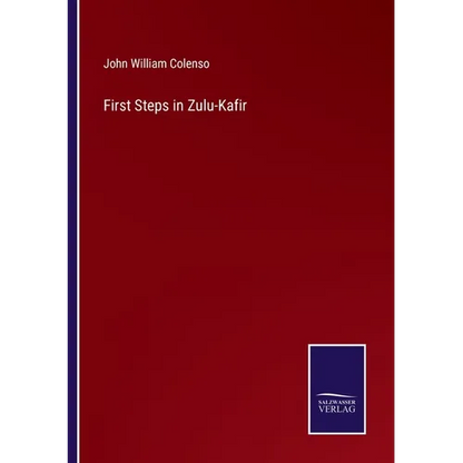 First Steps in Zulu-Kafir - Paperback