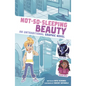 Not-So-Sleeping Beauty: An Untraditional Graphic Novel - Hardcover