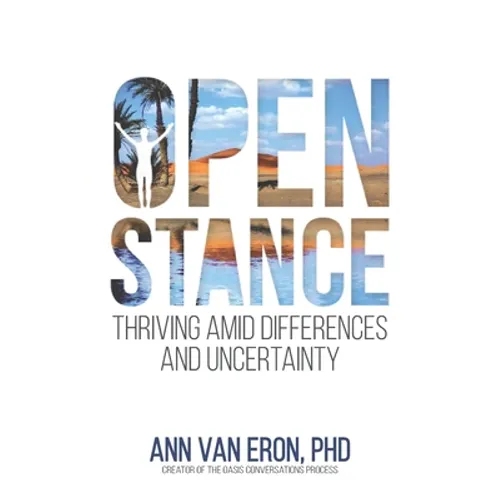 Open Stance: Thriving Amid Differences and Uncertainty - Paperback