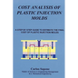 Cost Analysis of Plastic Injection Molds - Paperback