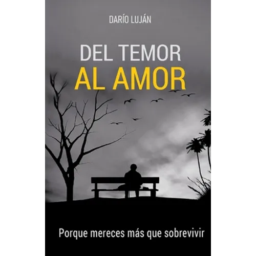 Del Temor al Amor: Porque mereces más que sobrevivir - Paperback