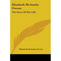 Elizabeth McAnulty Owens: The Story Of Her Life - Paperback