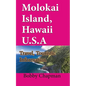 Molokai Island, Hawaii U.S.A: Travel, Touristic Information - Paperback