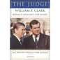 The Judge: William P. Clark, Ronald Reagan's Top Hand - Paperback