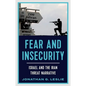 Fear and Insecurity: Israel and the Iran Threat Narrative - Hardcover