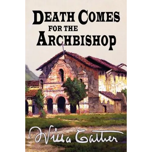 Death Comes for the Archbishop - Paperback