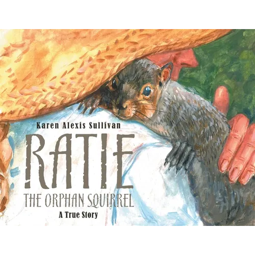 Ratie the Orphan Squirrel - Paperback