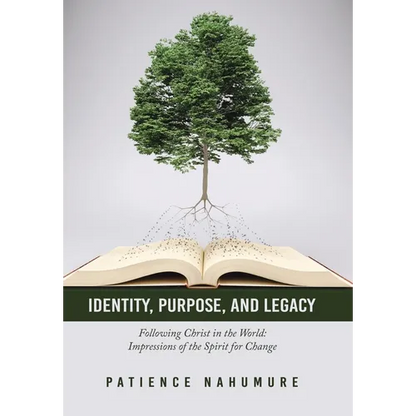 Identity, Purpose, and Legacy: Following Christ in the World: Impressions of the Spirit for Change - Hardcover